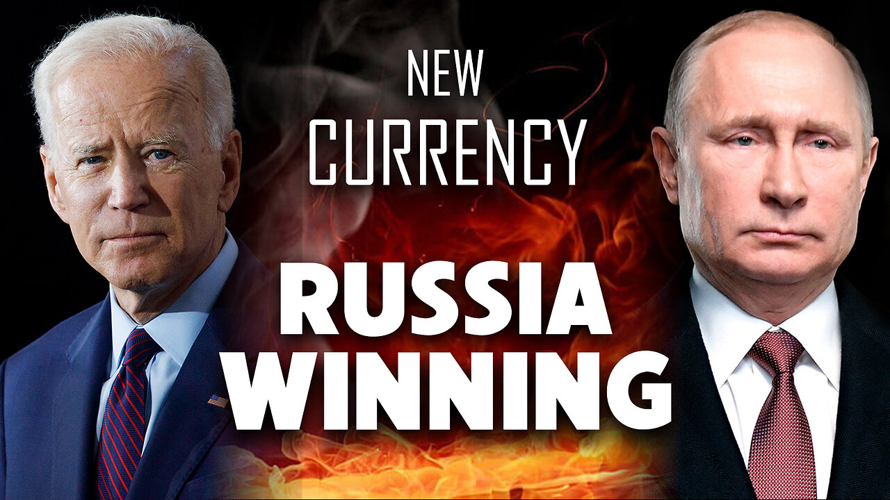 New Currency & Russia Winning 07/17/2023