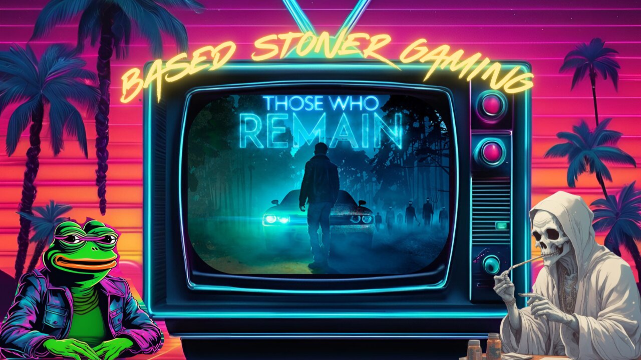 based stoner gaming plays those who remain