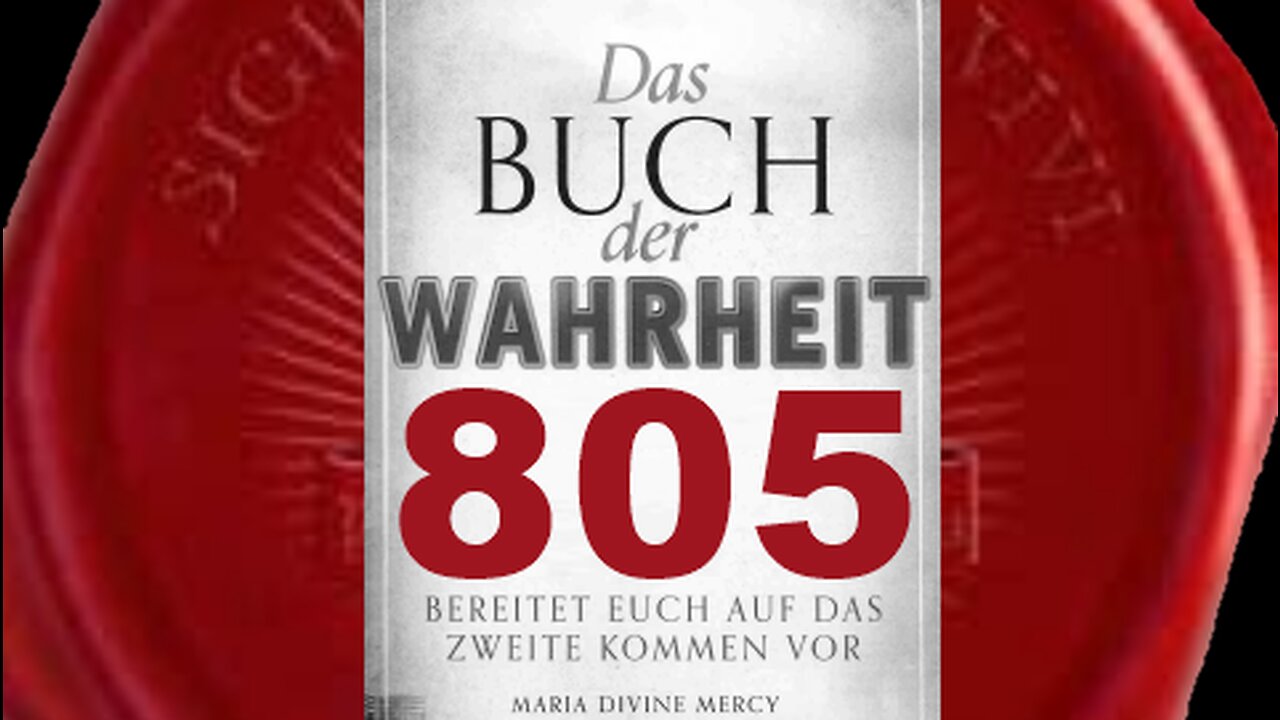 Wer Mein Wort wütend verteufelt, wird in Ewigkeit bei dem Tier wohnen (Buch der Wahrheit Nr 805)