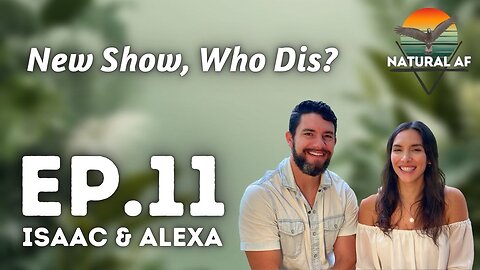 Ep. 11: Isaac & Alexa | New Show, Who Dis?