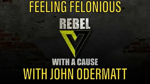 Feeling Felonious with John Odermatt