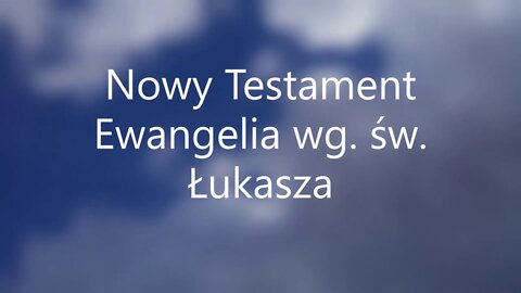 Nowy Testament Ewangelia wg św.Łukasza -15 audiobook