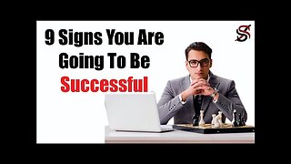 9 Sign that you are going to be successful in life