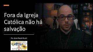 CATOLICUT - Fora da Igreja Católica não há salvação