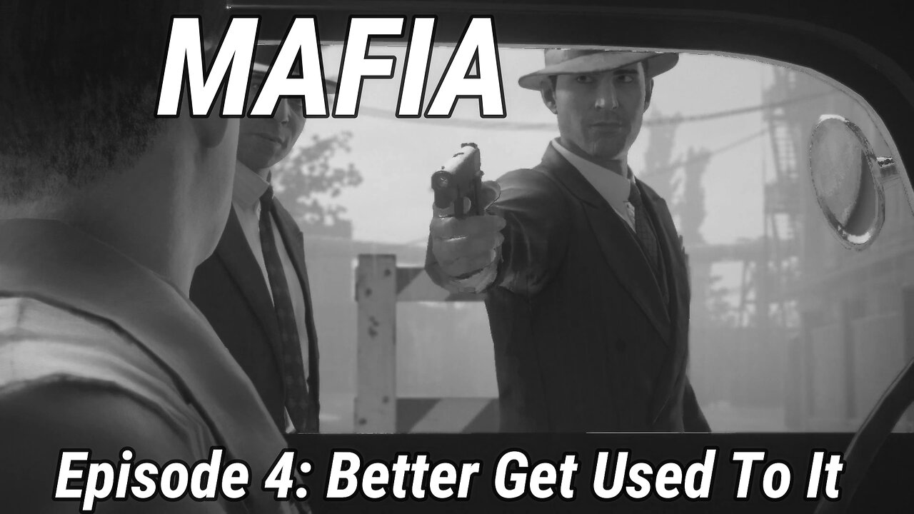 Mafia Definitive Edition Episode 4: Better Get Used to It