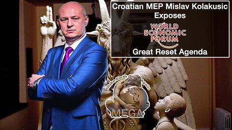 Croatian MEP Mislav Kolakušić Exposes World Economic Forum's Great Reset Agenda