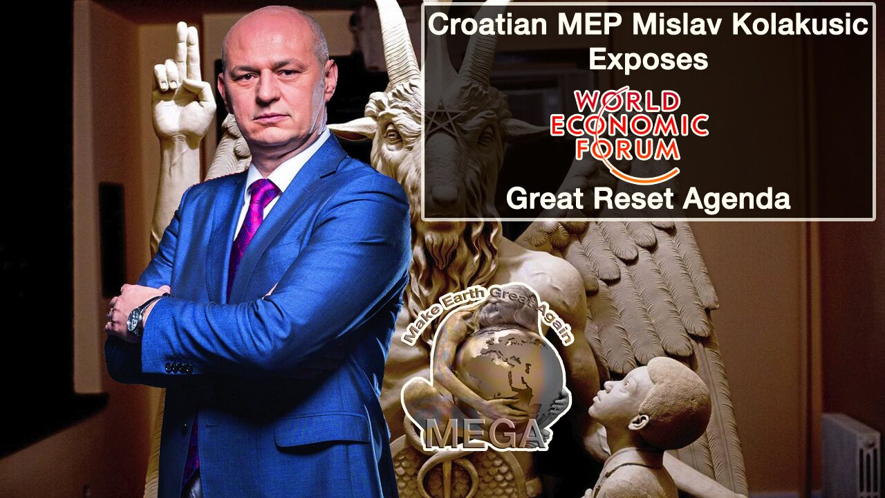 Croatian MEP Mislav Kolakušić Exposes World Economic Forum's Great Reset Agenda