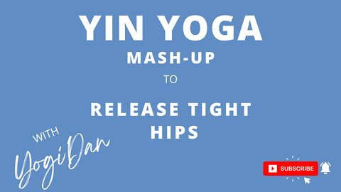 Yoga mash-up: Yin yoga to relief pain: A perfect sequence to relax tight hips