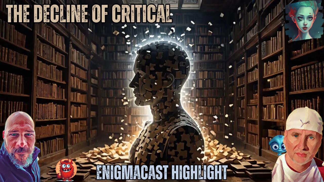 The Decline of Critical Thinking in Academia: Challenges and Consequences | #EnigmaCast Highlights