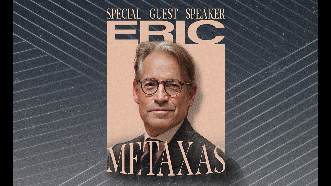 Guest Speaker ~Eric Metaxas