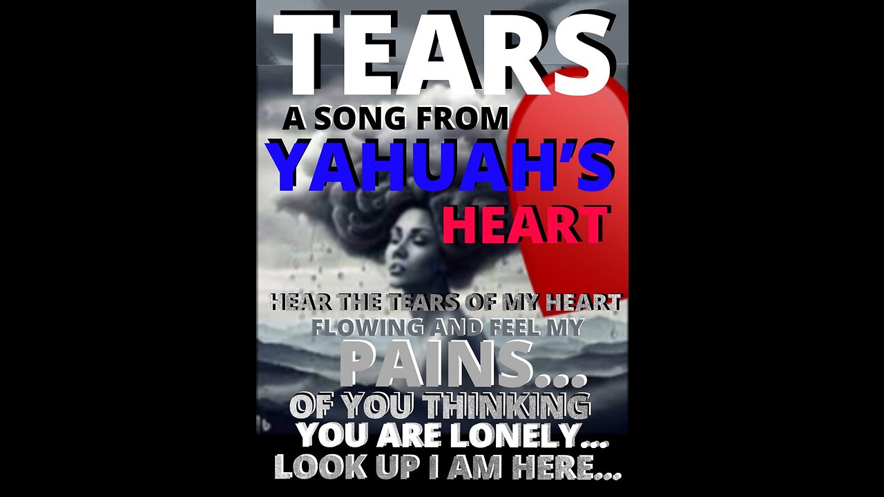 Tears...A Song From Yahuah's Heart