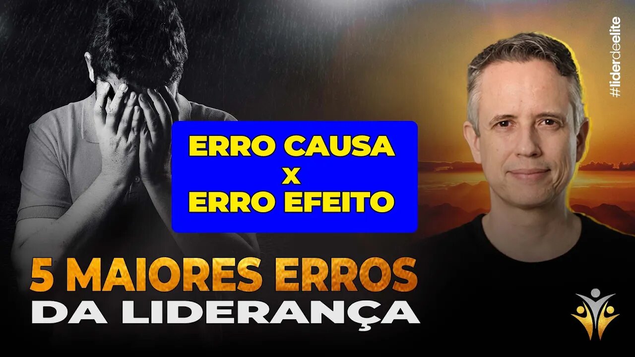 Os Cinco Maiores Erros Da Liderança - Saiba Mais Sobre O Workshop