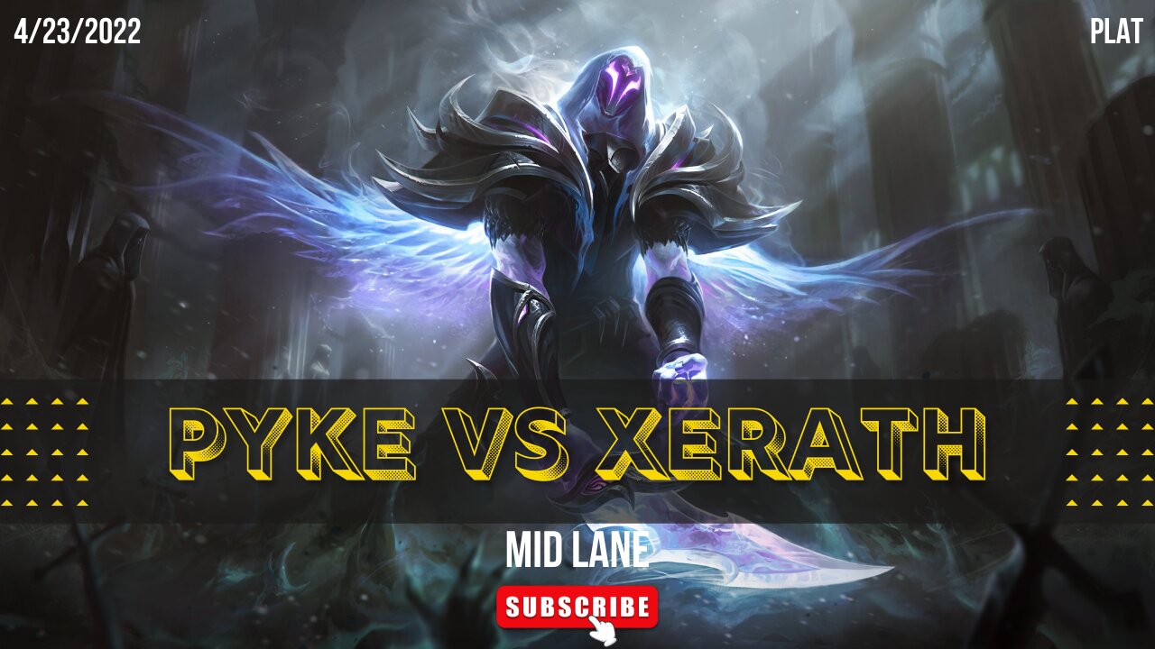 【League of Legends】Pyke mid vs Xerath - Plat Elo SoloQ Climb