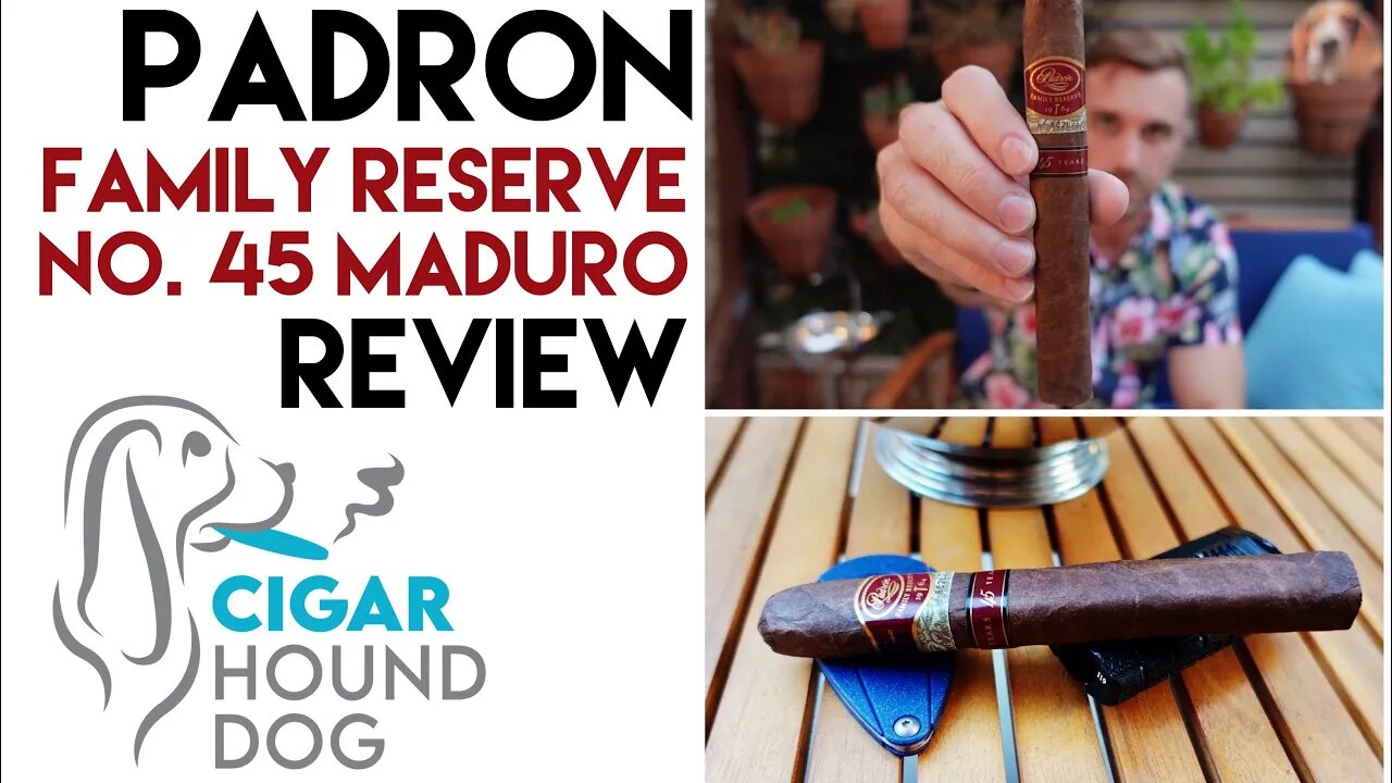 Padron Family Reserve No. 45 Maduro Cigar Review