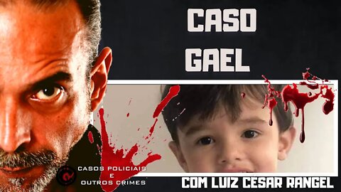 O CASO GAEL - MAIS UM ANJO QUE SOBE AOS CÉUS