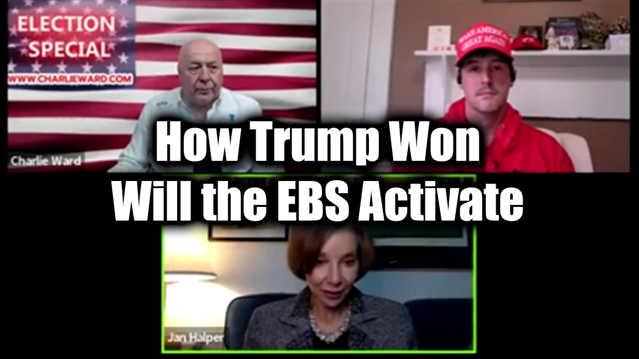 Derek Johnson & Dr. Jan Halper-Hayes, Charlie Ward - How Trump Won > Will the EBS Activate