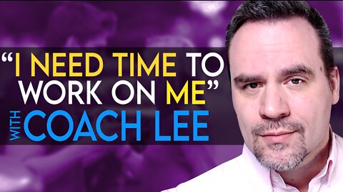 SUPERCHAT with COACH LEE | The "I Need To Work On Me" Breakup