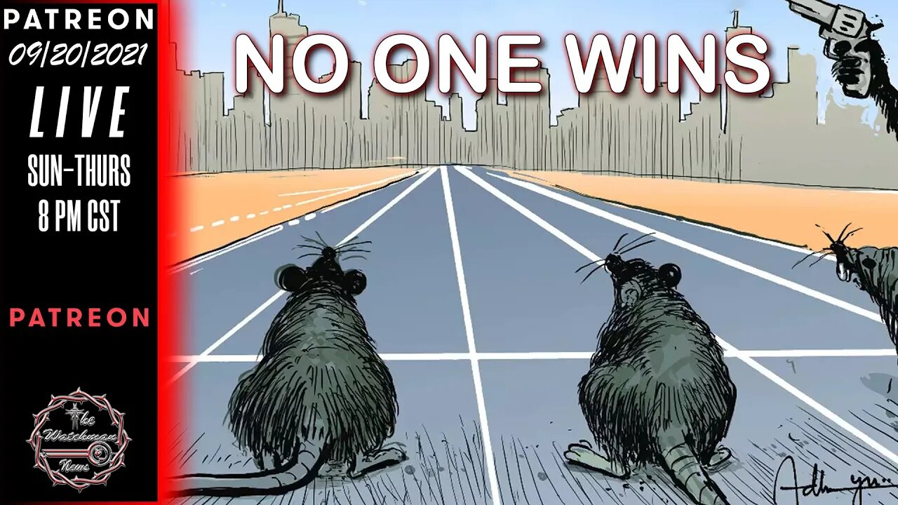 09/20/2021 The Watchman News - Even If You Win The Rat Race You Are Still A Rat - Be Resilient