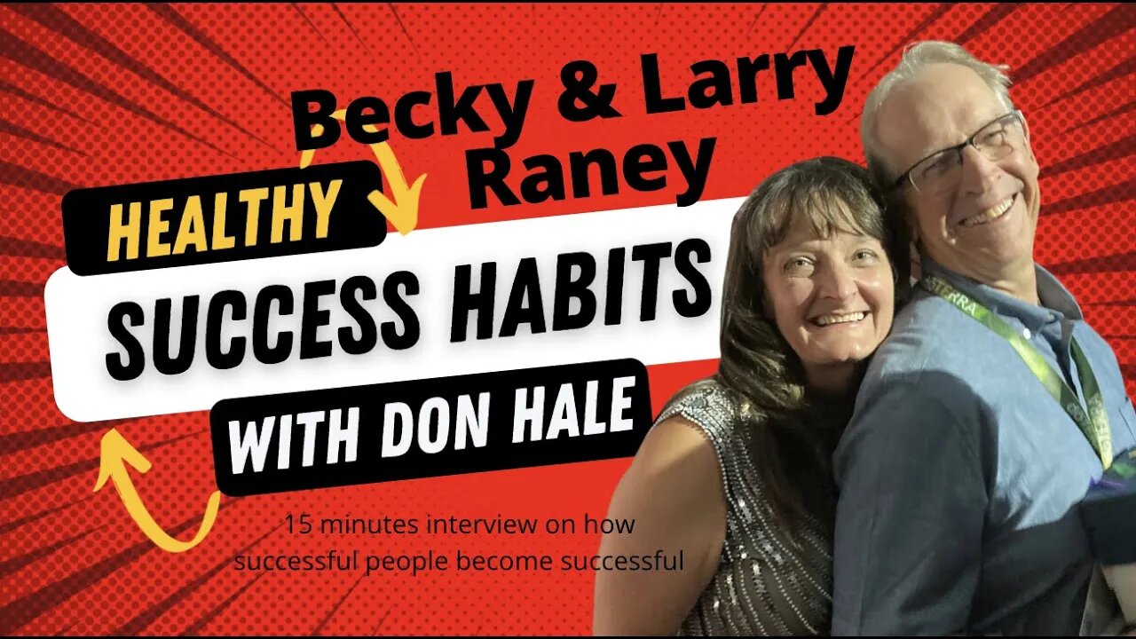 the 1 thing for Healthy Success Habits for Real Estate & MLM - Becky & Larry Raney, Don Hale