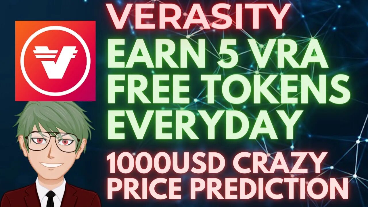 HOW TO EARN FREE VERASITY VRA TOKENS BY WATCHING VIDEOS AND 1000USD PRICE PREDICTION IN 10-20 YEARS