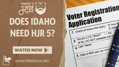 Nowhere To Hyde -- Does Idaho Need HJR 5?