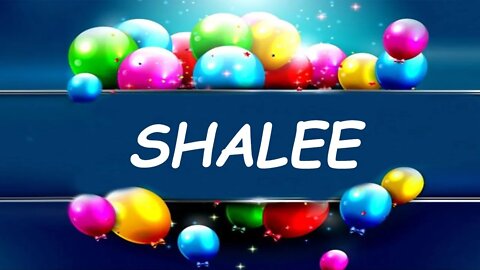 Happy Birthday to Shalee - Birthday Wish From Birthday Bash