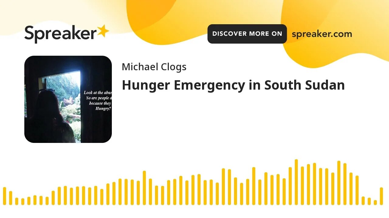 Hunger Emergency in South Sudan