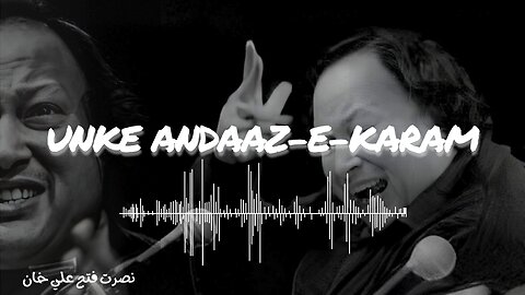 Unke Andaaz e Karam by Nusrat Fateh Ali Khan || Slowed & Reverb Remix || Ethereal Rendition