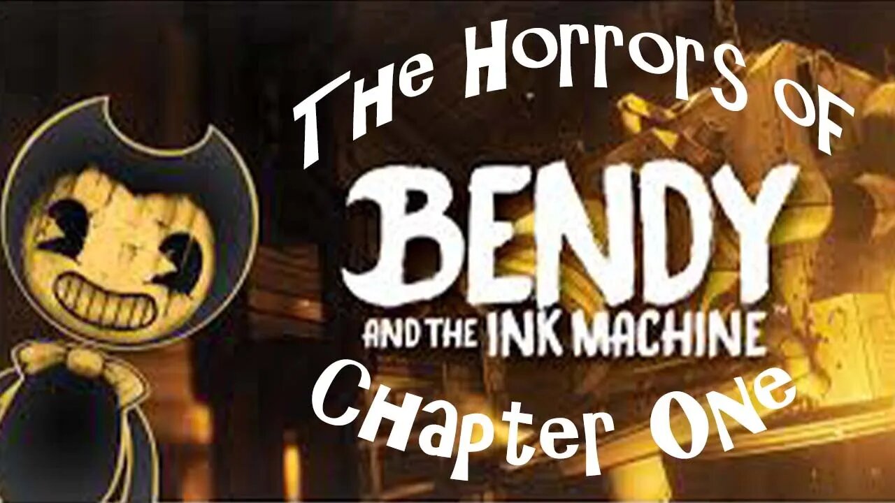 Bendy Chapter 1