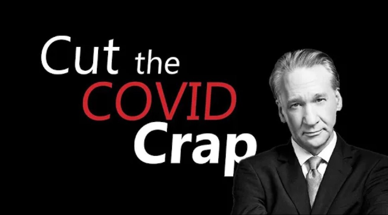 SHOW ME THE SCIENCE: Bill Maher on Covid