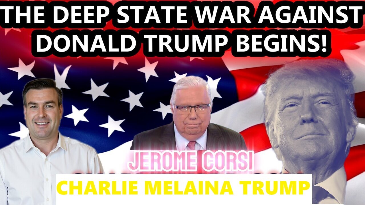 MUST SEE: THE DEEP STATE WAR AGAINST DONALD TRUMP BEGINS! WITH PAUL BROOKER & JEROME CORSI