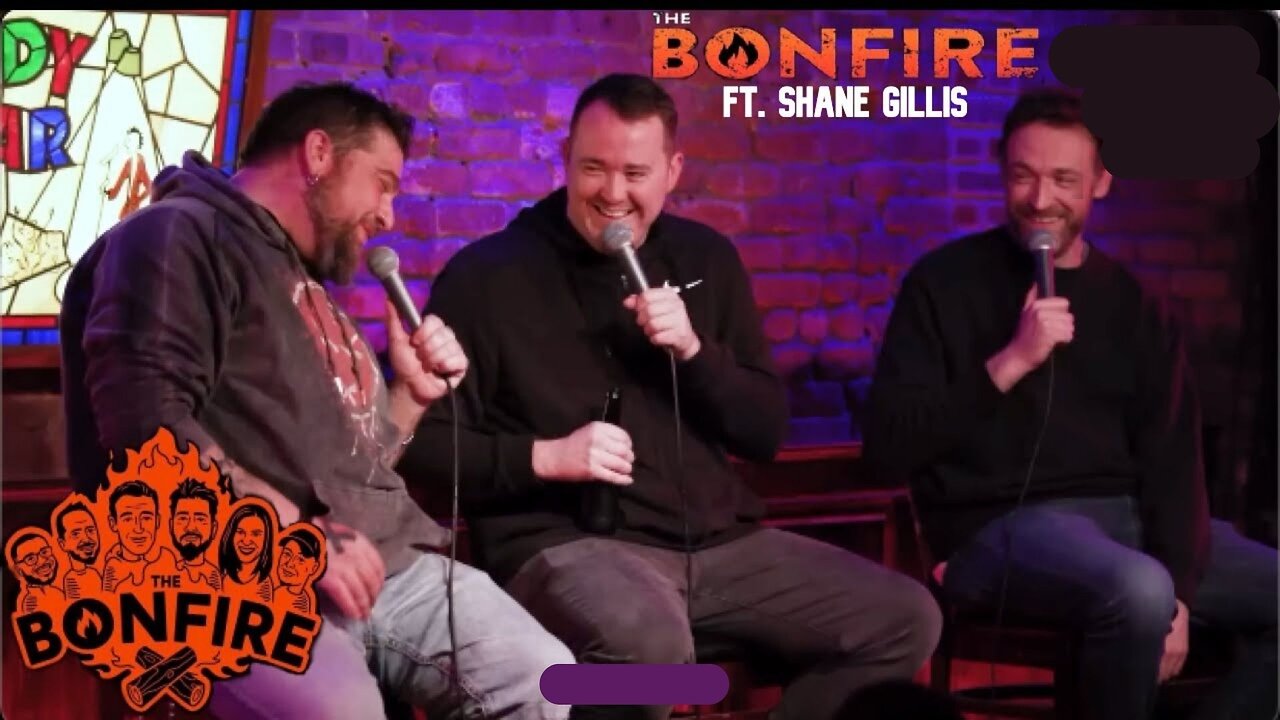 Shane Gillis on The Bonfire #2 | Dan Soder & Big Jay Oakerson