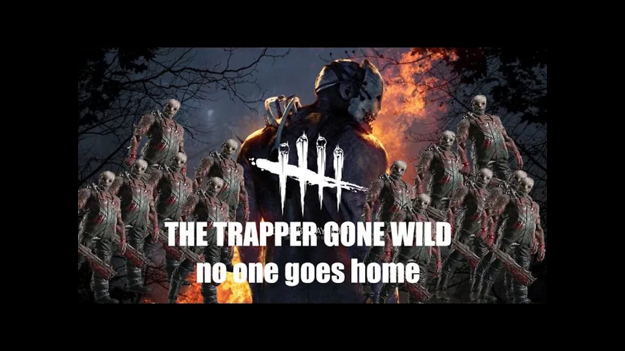 DEAD BY DAYIGHT Trapper Fun, 4 Kill's Perfect game