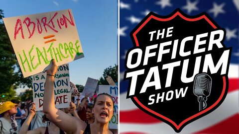 Officer Tatum: Abortion Arguments for the States Begin