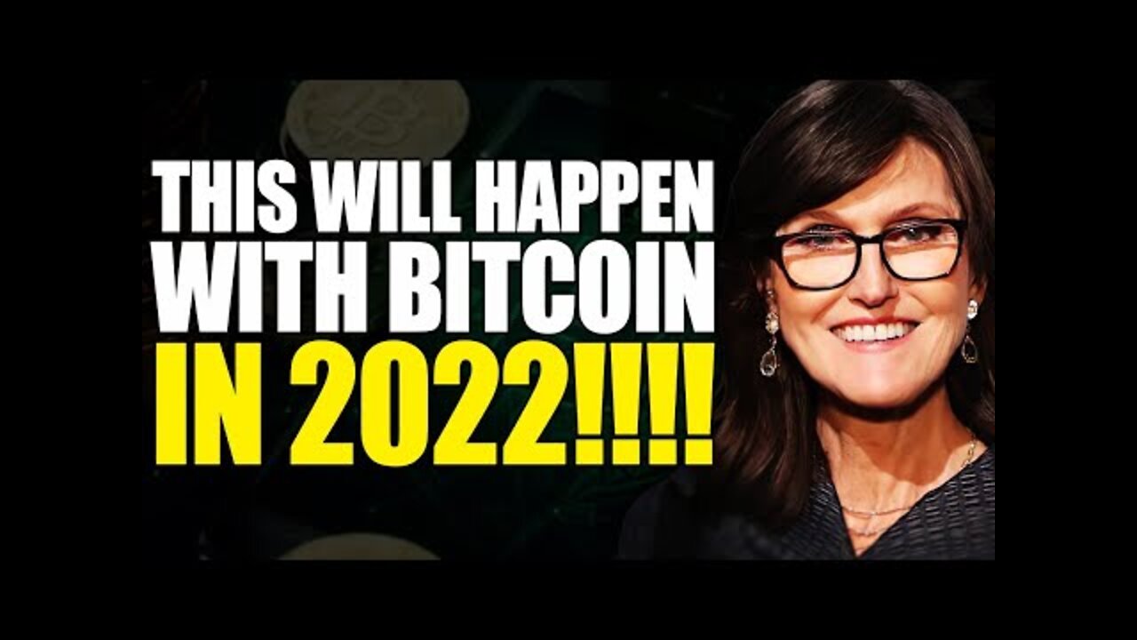 MY NEW Prediction ON The Next Bitcoin Price! - Cathie Wood | Bitcoin Price Prediction 2022