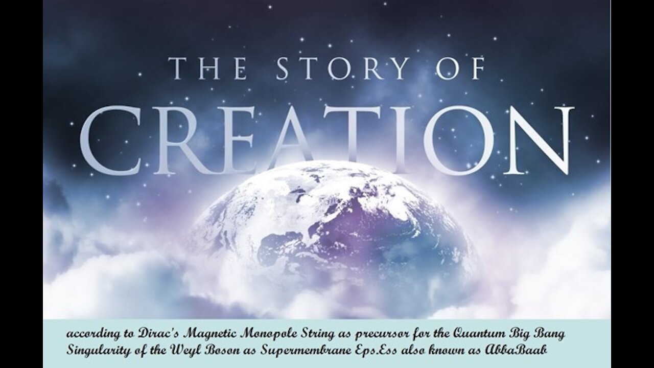 The Story of Creation according to Dirac's Monopole