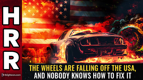 The WHEELS are falling off the USA, and nobody knows how to fix it