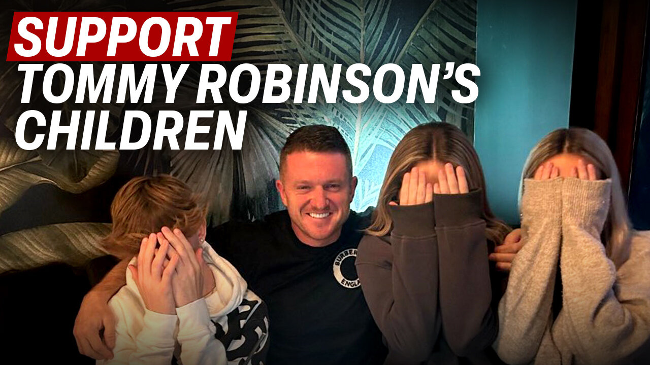 Help Tommy Robinson's kids! We set up a trust fund to support them while he's in prison