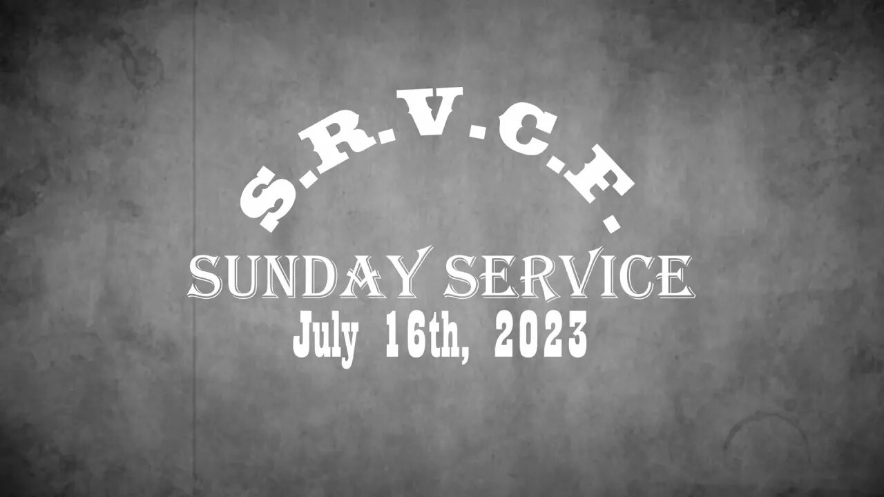 Sunday Service | July 16th, 2023