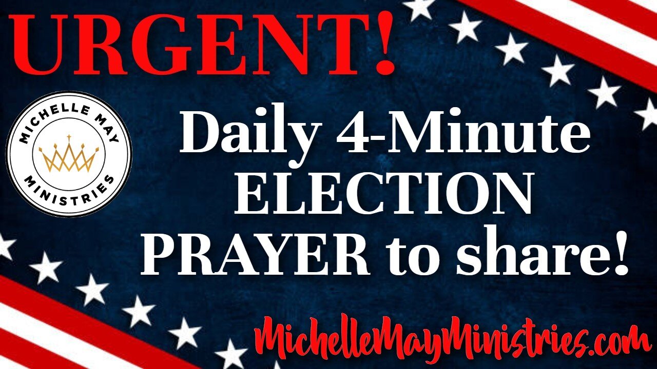 URGENT Election Prayer for AMERICA