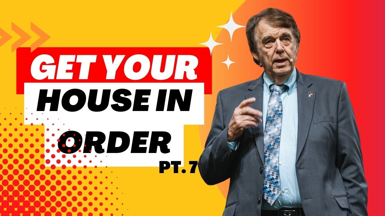 Get Your House In Order Pt. 7