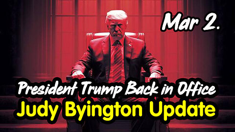 President Trump Back in Office - Judy Byington Update 3.2.2024