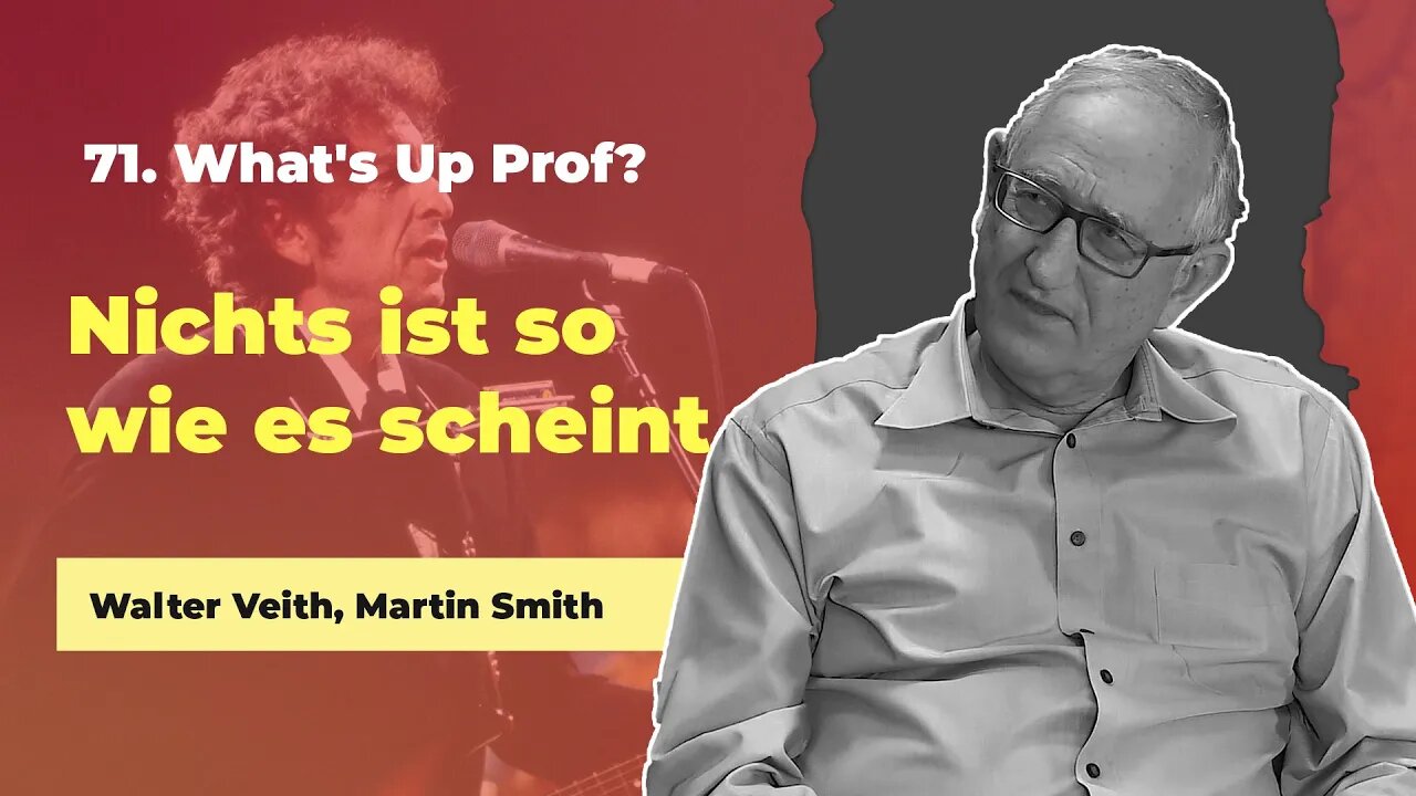 71. Nichts ist so wie es scheint # Walter Veith, Martin Smith # What's Up Prof?