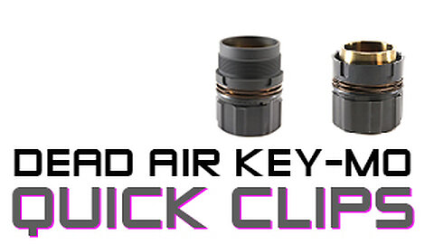 Quick Clips - Dead Air Key-Mo