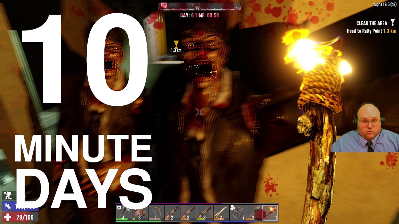 10 Minute Days in 7DT2 #1 [7 Days to Die] Waiting for A20