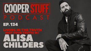 Cooper Stuff Ep. 134 - Living In The Truth (Not Your Truth) w/Alisa Childers