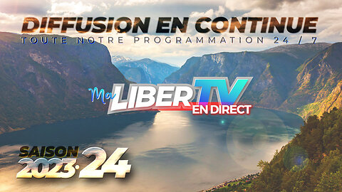 Nous diffusons en continue | Ma LiberTV EN DIRECT