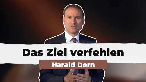 Das Ziel verfehlen # Harald Dorn # Predigt