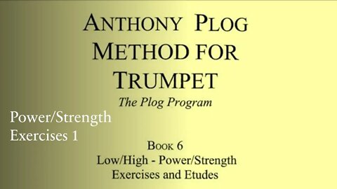 Anthony Plog Method for Trumpet - Book 6 Power/Strength Exercises 1