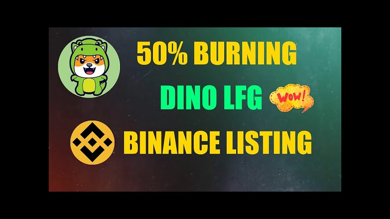 DINO COIN 50% BURNING || DINO LFG BINANCE LISTING || DINO COIN PRICE